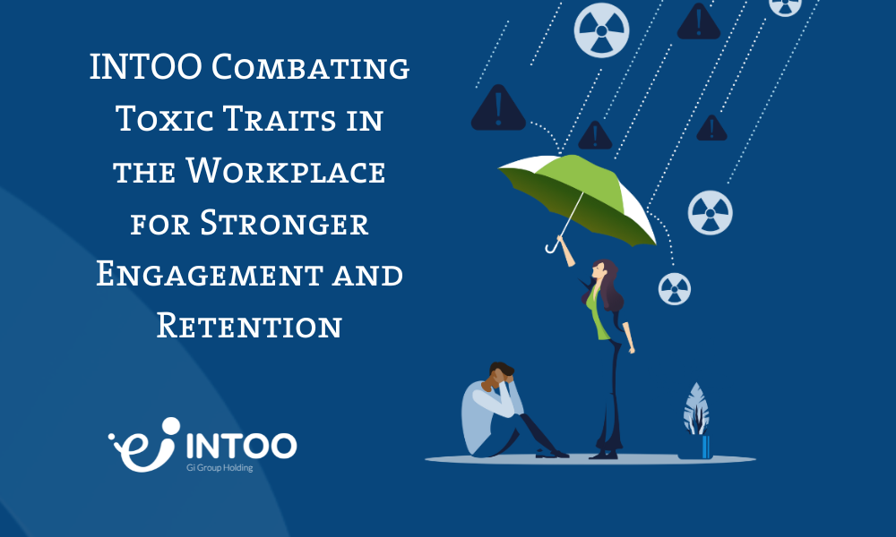 INTOO Combating Toxic Traits in the Workplace for Stronger Engagement and Retention