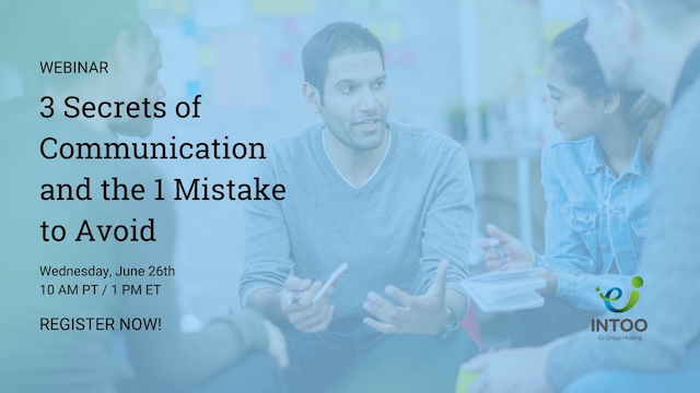 Webinar: 3 Secrets of Communication and the 1 Mistake to Avoid – REGISTER NOW!